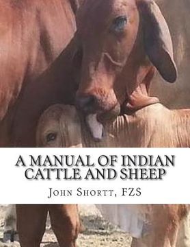 portada A Manual of Indian Cattle and Sheep: Their Breeds, Management and Diseases (in English)
