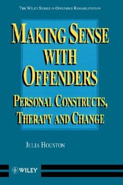 portada making sense with offenders: personal constructs, therapy and change (en Inglés)