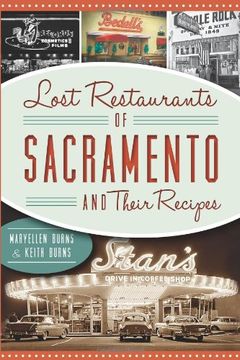 portada Lost Restaurants of Sacramento and Their Recipes (American Palate) (en Inglés)