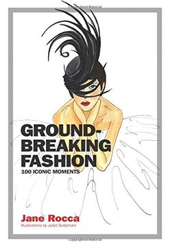 portada Groundbreaking Fashion: 100 Iconic Moments