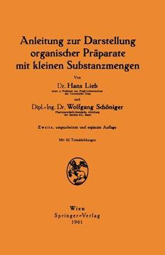 portada Anleitung Zur Darstellung Organischer Präparate Mit Kleinen Substanzmengen (en Alemán)