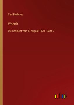 portada Woerth: Die Schlacht vom 6. August 1870 - Band 3 (en Alemán)