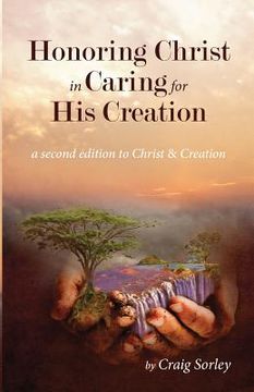 portada Honoring Christ in Caring for His Creation (en Inglés)
