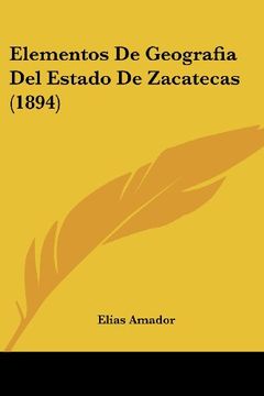 portada Elementos de Geografia del Estado de Zacatecas (1894) (in Spanish)