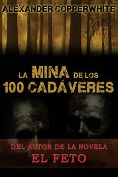 portada La mina de los 100 cadáveres (in Spanish)
