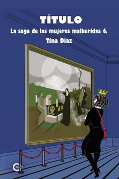 portada Título: La Saga de las Mujeres Heridas 6