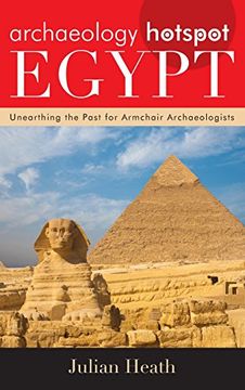 portada Archaeology Hotspot Egypt: Unearthing the Past for Armchair Archaeologists (Archaeology Hotspots)