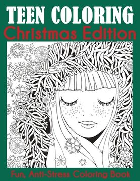 portada Teen Coloring Christmas Edition: Fun, Anti-Stress Coloring Book (en Inglés)