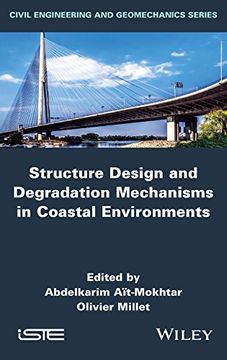 portada Structure Design And Degradation Mechanisms In Coastal Environments (iste) (en Inglés)