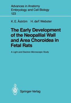portada the early development of the neopallial wall and area choroidea in fetal rats: a light and electron microscopic study (in English)