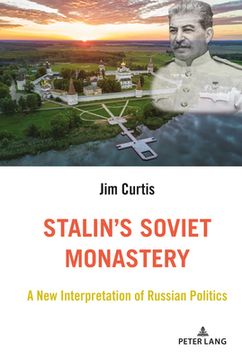 portada Stalin's Soviet Monastery: A New Interpretation of Russian Politics (en Inglés)