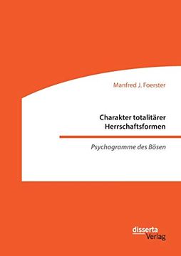 portada Charakter Totalitã¤Rer Herrschaftsformen. Psychogramme des bã sen (en Alemán)