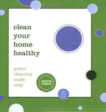 portada Clean Your Home Healthy: Green Cleaning Made Easy (in English)