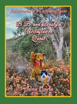 portada Adventures of a Far Away Bear: B B and Dusty's Wildflower Quest