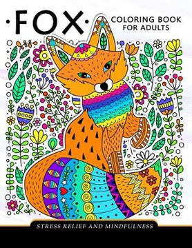 portada Fox Coloring Book for adults: Stress-relief Coloring Book For Grown-ups (en Inglés)
