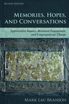 portada Memories, Hopes, and Conversations: Appreciative Inquiry, Missional Engagement, and Congregational Change (Volume 2)
