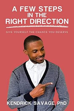 portada A few Steps in the Right Direction: Give Yourself the Chance you Deserve (en Inglés)