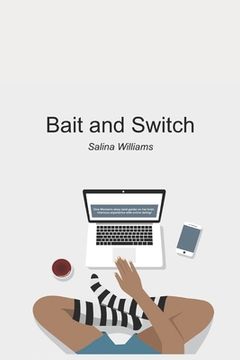 portada Bait and Switch: One woman's story (guide) on her brief, hilarious experience online dating! (en Inglés)