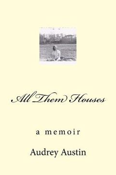 portada All Them Houses: a memoir (en Inglés)