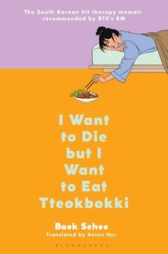 portada I Want to die but i Want to eat Tteokbokki: A Memoir (en Inglés)