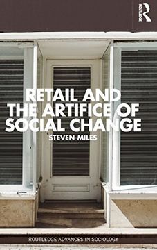 portada Retail and the Artifice of Social Change (Routledge Advances in Sociology)