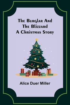 portada The Burglar and the Blizzard: A Christmas Story (in English)