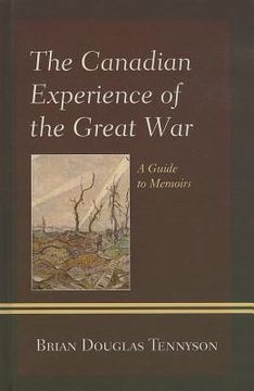 portada the canadian experience of the great war: a guide to memoirs