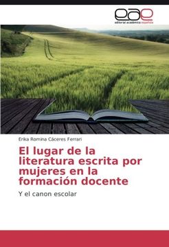 portada El lugar de la literatura escrita por mujeres en la formación docente: Y el canon escolar (Spanish Edition)