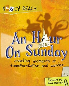 portada An Hour on Sunday: Creating Moments of Transformation and Wonder (en Inglés)