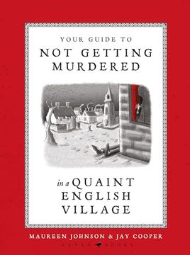 Your Guide to not Getting Murdered in a Quaint English Village (en Inglés)
