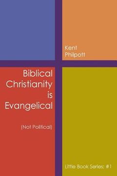 portada Biblical Christianity is Evangelical: Little Book Series: #1 (en Inglés)
