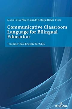 portada Communicative Classroom Language for Bilingual Education; Teaching Real English for Clil 