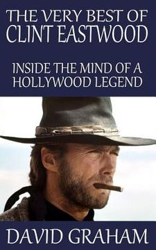 portada The Very Best of Clint Eastwood: Inside the Mind of a Hollywood Legend (en Inglés)