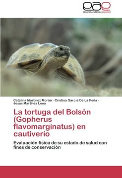 portada La tortuga del Bolsón (Gopherus flavomarginatus) en cautiverio