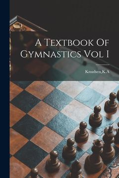 portada A Textbook Of Gymnastics Vol I (in English)