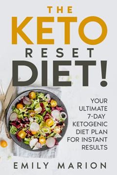portada The Keto Reset Diet: Your Ultimate 7-Day Ketogenic Diet Plan for Instant Results (en Inglés)