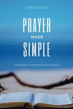 portada Prayer Made Simple: Friendship and partnership with God