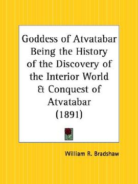 portada goddess of atvatabar being the history of the discovery of the interior world and conquest of atvatabar