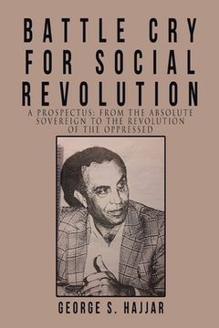 portada Battle Cry for Social Revolution: A Prospectus: from the Absolute Sovereign to the Revolution of the Oppressed (en Inglés)