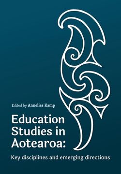 portada Education Studies in Aotearoa New Zealand: Key disciplines and emerging directions (en Inglés)
