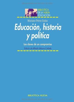 portada EDUCACION, HISTORIA Y POLITICA: Las claves de un compromiso (in Spanish)