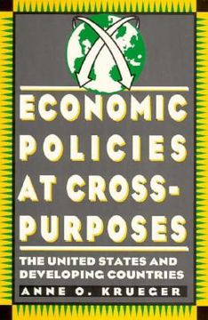portada economic policies at cross purposes: the united states and developing countries (en Inglés)