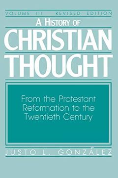 portada A History of Christian Thought, Vol. 3: From the Protestant Reformation to the Twentieth Century (en Inglés)