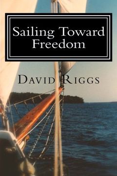 portada Sailing Toward Freedom: Early American Merchant Mariners at Work and In Protest