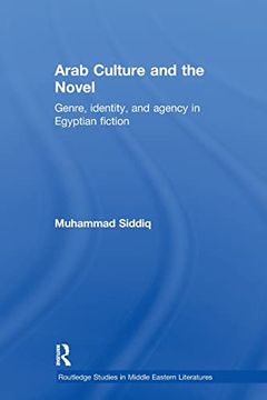 portada Arab Culture and the Novel: Genre, Identity and Agency in Egyptian Fiction (en Inglés)