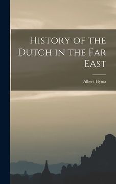 portada History of the Dutch in the Far East (en Inglés)