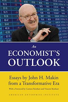 portada An Economist's Outlook: Essays by John h. Makin From a Transformative era (en Inglés)