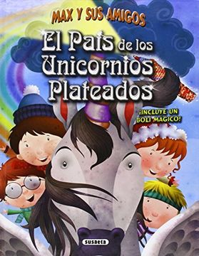 portada El país de los unicornios plateados (Max y sus amigos) (in Spanish)