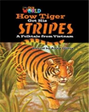 portada Our World Readers: How Tiger got his Stripes: British English (Our World Readers (British English)) 
