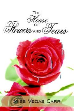 portada the house of flowers and tears (en Inglés)